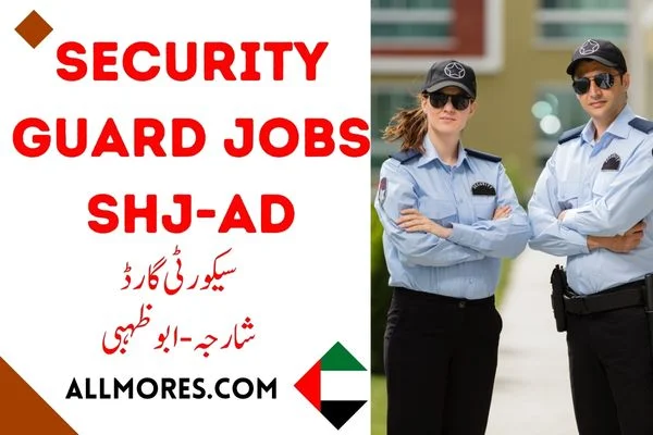 Security Guard Job in Sharjah & Abu Dhabi