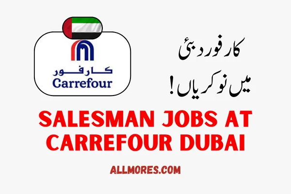 URGENT HIRING Indoor Salesman Jobs at Carrefour Jobs 2024